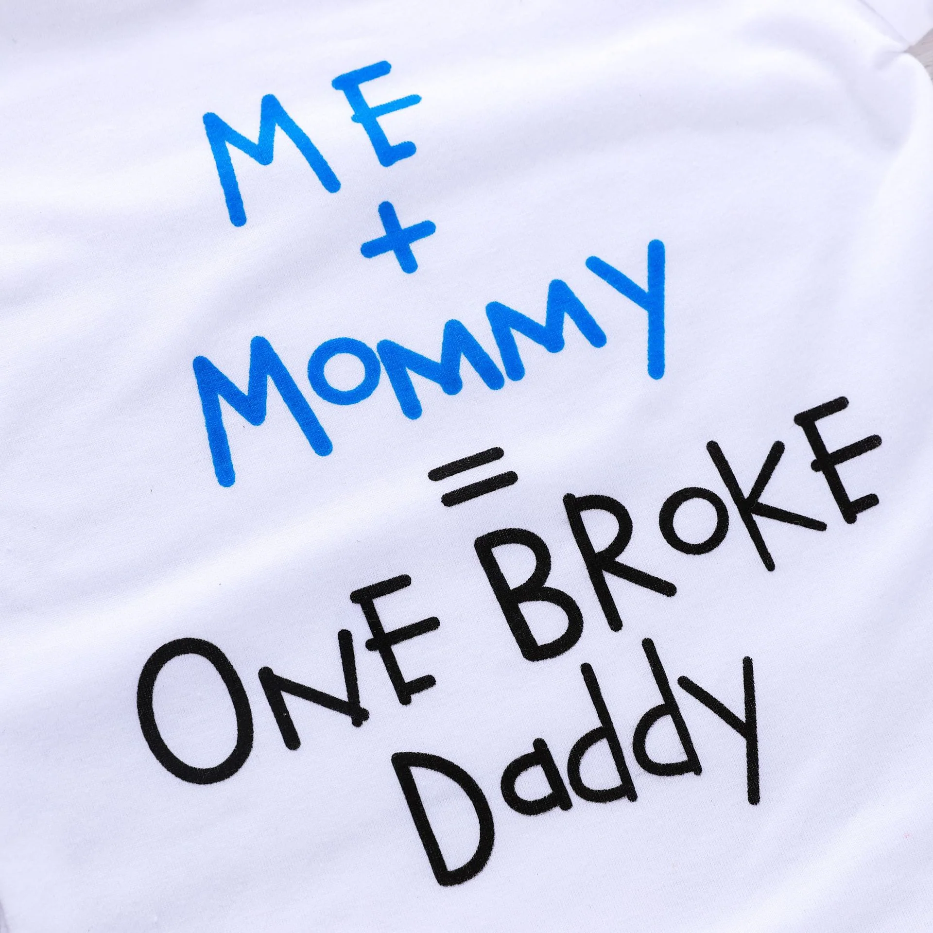 '' ME + Mommy= Broke Daddy  '' Funny Newborn Infant Clothes - Image 2