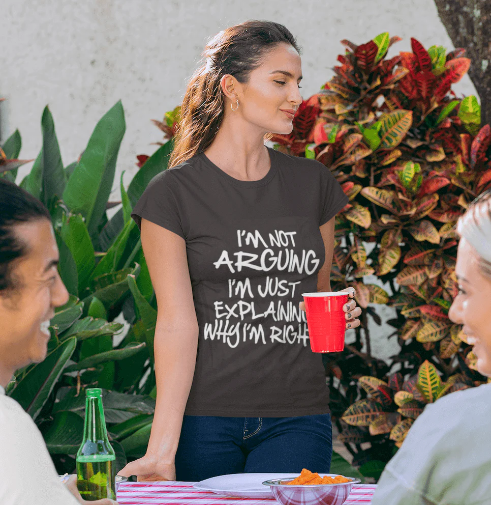 I'm not arguing just explaining why I'm right Funny T-shirt - Image 1