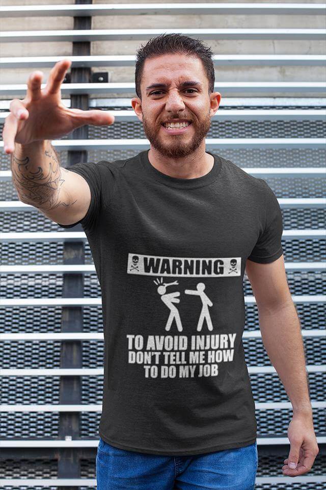 Don't tell me how to do my job Funny Tshirt - Image 1
