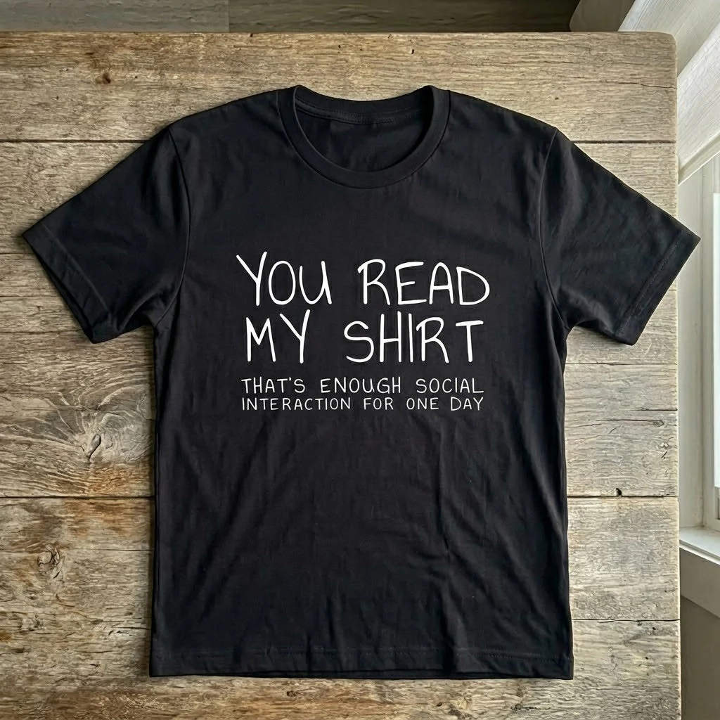 That’s Enough Social Interaction For One Day T-Shirt