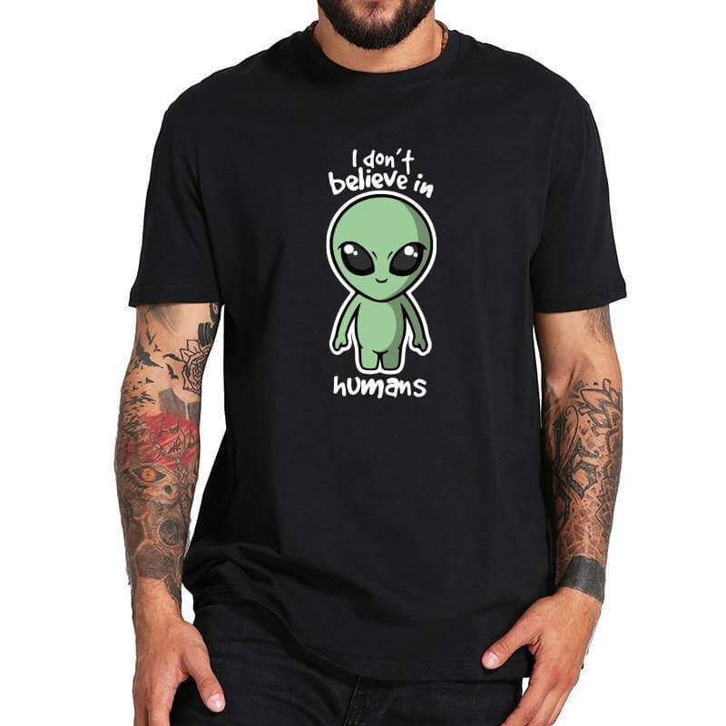 I Don't Believe In Humans Funny Tshirt - Image 1