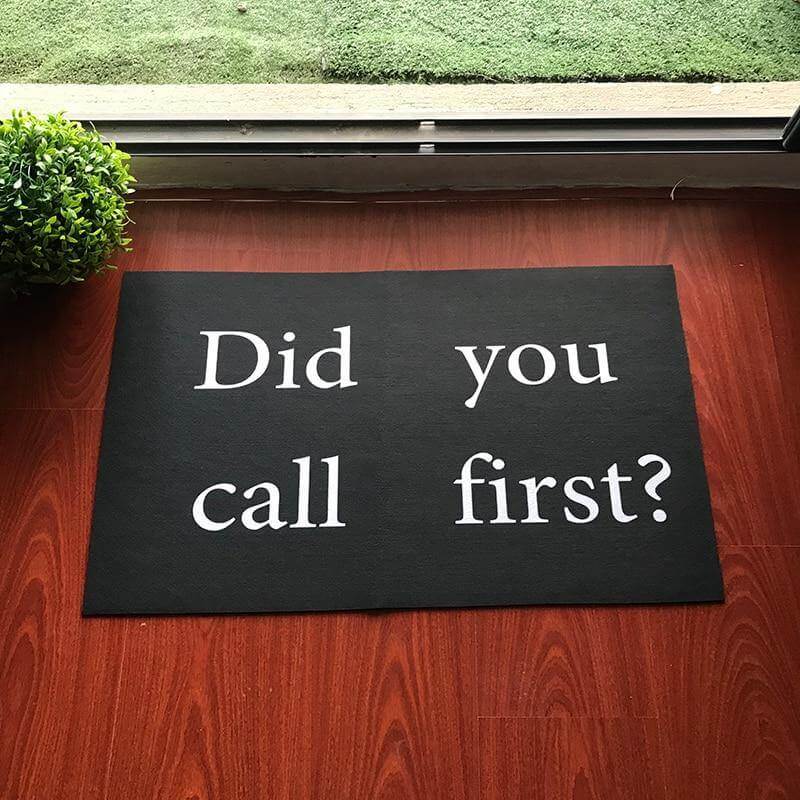 " Did you call first? " Home Non-Slip Funny Door Mat - Image 2