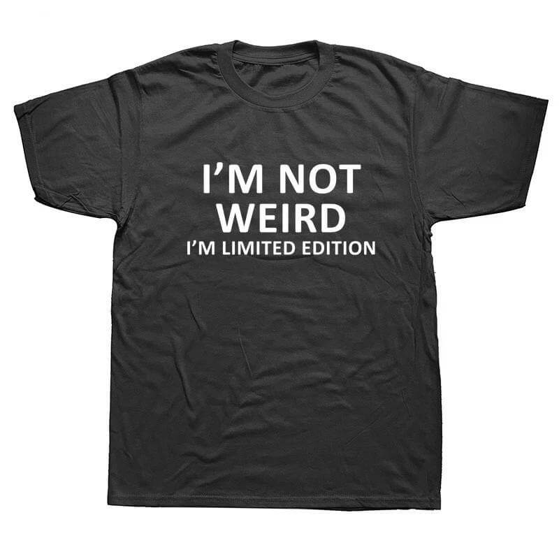 I'm Not Weird I'm Limited Edition Funny T-shirt - Image 2