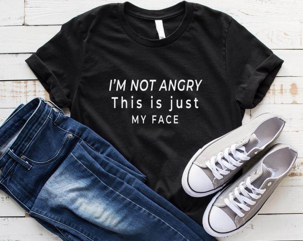 I'm not angry this is just my face Unisex T-shirt - Image 1