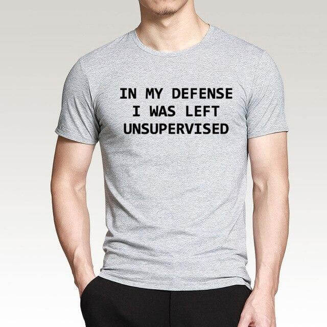 In My Defense I Was Left Unsupervised Funny T-shirt - Image 3