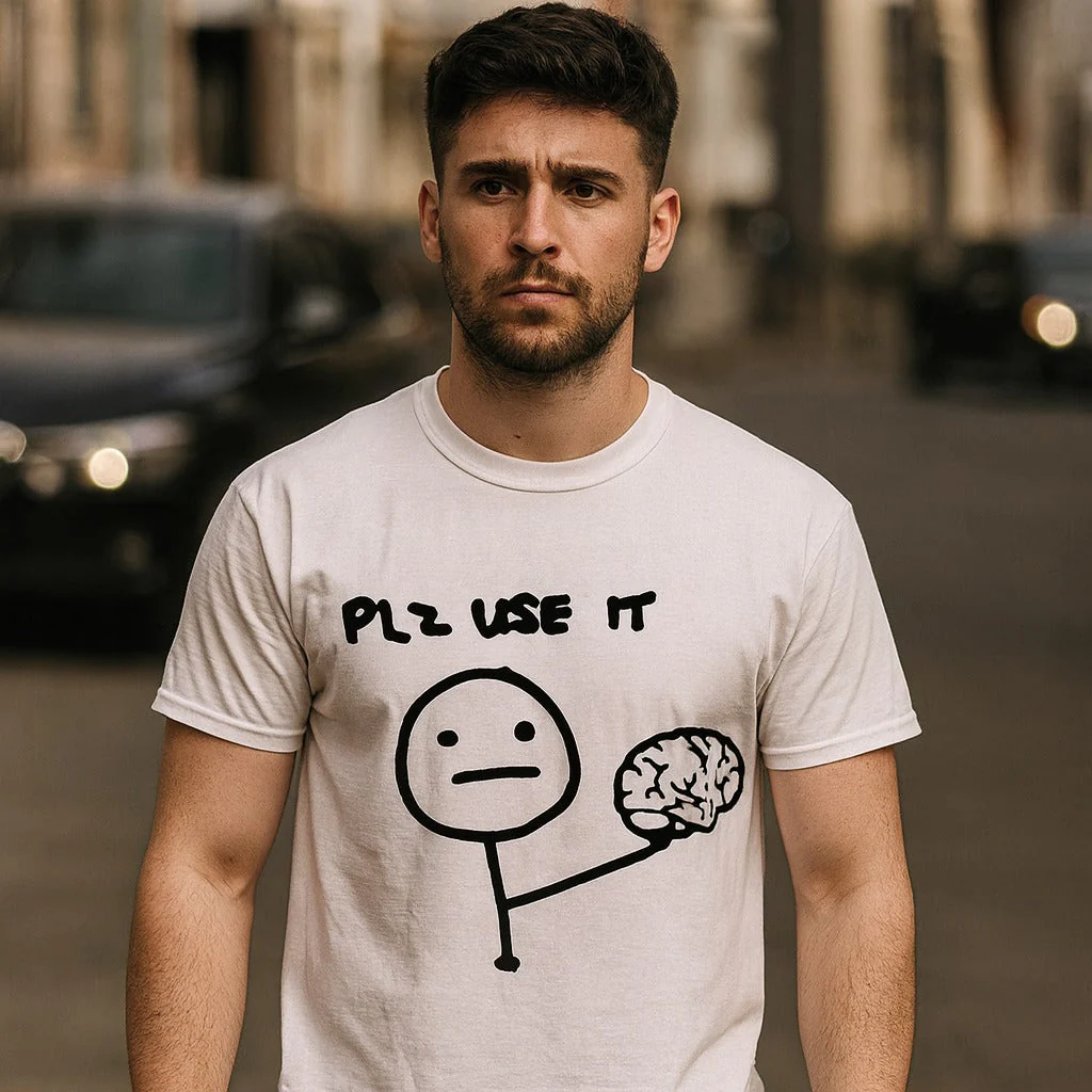 Sarcastic Please Use This Your Brain T-Shirt - Image 3